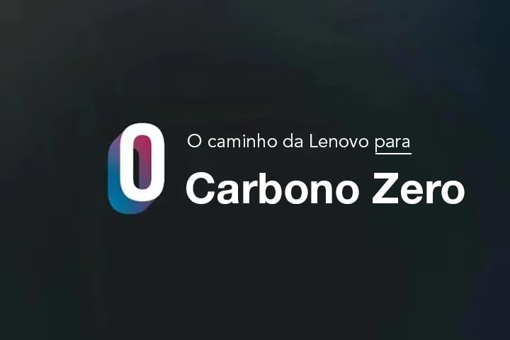 O caminho da Lenovo para o carbono zero