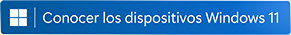 Conocer los dispositivos Windows 11